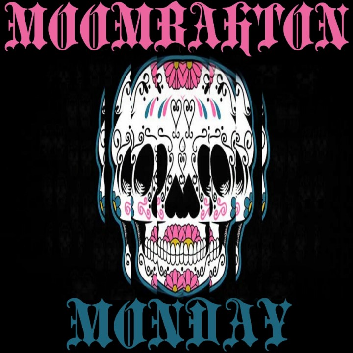 MOOMBAHMONDAY